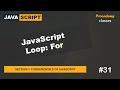 #31 JavaScript Loop: For  | Fundamentals of JavaScript | A Complete JavaScript Course