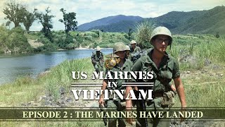 US Marines in Vietnam: Episode 2: The Marines Have Landed