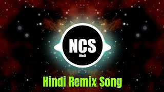 NewBollywood Remix Songs |NCS Hindi | songs |New hindi no copy songs |NCS hindi