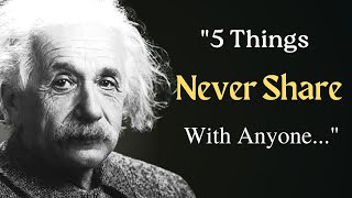 5 Things Never Share With Anyone | Albert Einstein Quotes | Inspirational Quotes | Quotes For All