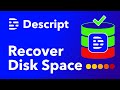 How to Clear Disk Space Occupied by Descript