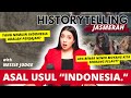 SIAPA YANG NEMU INDONESIA? #historytellingJASMERAH