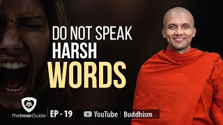 Do Not Speak Harsh Words | The Buddhism In English | Ep-19