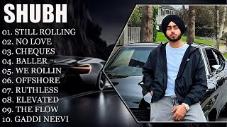 SHUBH || SHUBH HIT SONGS || SHUBH ALL SONGS 2024 || PUNJABI JUKEBOX #shubh #punjabisong