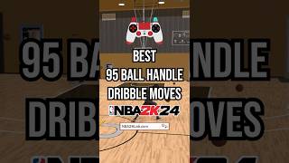 NBA 2K24 Best Build Dribble Moves for 95 Ball Handle UPDATE 2K24 #nba2k24 #2k #2k24