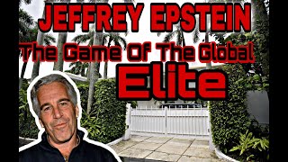 Jeffrey Epstein: The Game Of The Global Elite (Completely Documentary)