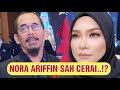 Sekali Lafaz! Nora Ariffin sah Cerai, Cukup 4Tahun bersama ini pengakhiran rumah tangganya..😱😭