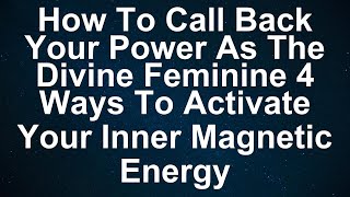 Unleash Your Inner Goddess: 4 Powerful Ways to Reclaim Your Divine Feminine Energy! - Spiritual G