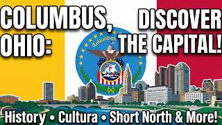 Discover Columbus, Ohio: History, Culture & The Discovery City Guide