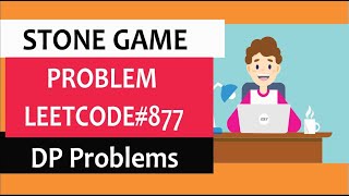 Stone Game | Leetcode 877 | dynamic programming tutorial