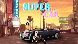 @BrossLa - ឡានទំនើប | SuperCar | OFFICIAL LYRICS