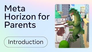 Meta Horizon for Parents - Introduction