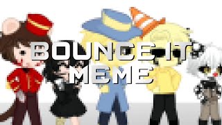 Bounce it meme || dark deception