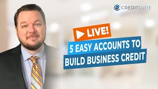 5 Easy Accounts to Build Business Credit