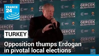Turkey's resurgent opposition thumps Erdogan in pivotal local elections • FRANCE 24 English