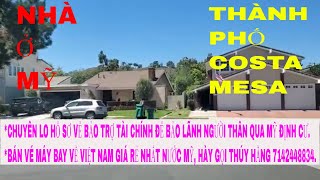 Nhà  Ở Mỹ Thành Phố  Costa Mesa California | Cuộc Sống Mỹ | Tham Quan Nuoc My Channel