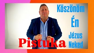 PISTUKA 2024 X Köszönöm Én Neked Jézus Neked / Offcial Videoclip