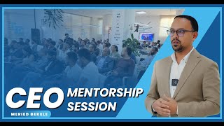 Every Challenge Brings Opportunity: CEO Mentorship Session With Meried Bekele!