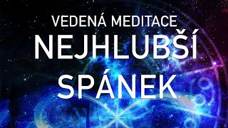 Řízená meditace pro nejhlubší spánek | hypnóza na usnutí