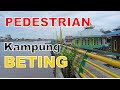 Pedestrian Kampung Beting Tepian Kapuas Pontianak