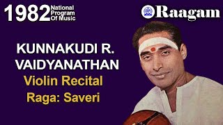 1982 - National Programme of Music II Kunnakudi R. Vaidyanathan II Violin Recital II Raga - Saveri