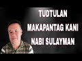 tudtulan makapantag kano nabi sulayman by ustadz saguir salendab