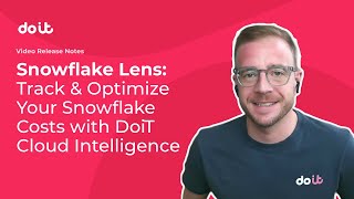 Snowflake Lens: Track \u0026 Optimize Your Snowflake Costs with DoIT Cloud Intelligence