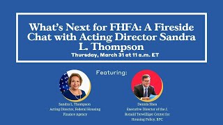 What’s Next for FHFA: A Fireside Chat with Acting Director Sandra L. Thompson