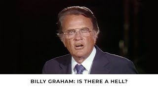 Is There a Hell? | Billy Graham Classic Sermon