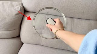 Use the lid  of the pan on the sofa and leave it as good as new!