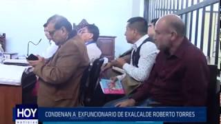 Chiclayo: Condenan a ex funcionario de exalcalde Roberto Torres