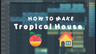 How To Make Tropical House (Kygo,LVNDSCAPE,Mike Perry,Jonas Blue,.. style) in FL Studio (FLP)