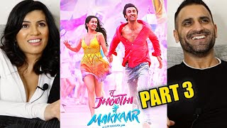 TU JHOOTHI MAIN MAKKAAR Movie REACTION!! (Part 3) | Ranbir Kapoor, Shraddha Kapoor | Luv Ranjan