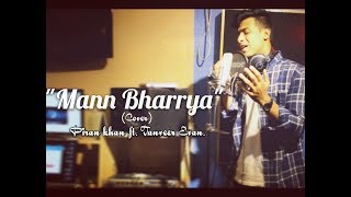 Mann Bharrya| Cover |Tanveer Evan | Jaani | B Praak | Piran Khan