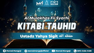 Kitab Tauhid' Ustadz Yahya Sigit