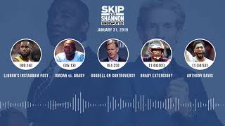 UNDISPUTED Audio Podcast (01.31.19) with Skip Bayless, Shannon Sharpe & Jenny Taft | UNDISPUTED