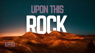 Upon This Rock XIII: Inoculating the Seekers