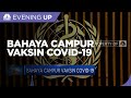 Bahaya Campur Vaksin Covid-19