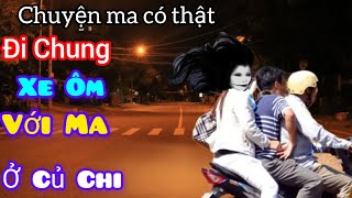 [Tập 1379] Đi chung xe ôm với ma ở Củ Chi/chuyện ma có thật