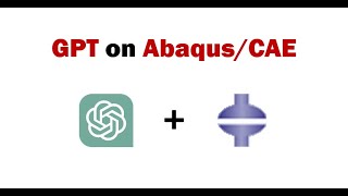 OpenAI's GPT on Abaqus/CAE