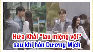 Hứa Khải “Lau Chùi Miệng” sau khi HÔN Dương Mịch khiến Fan hiếu kì lý do