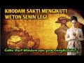 Khodam sakti Mengikuti weton Senin. Primbon jawa