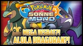 ALOLA ODER MEGA DRAGORAN \u0026 IKSBAT | Pokémon Sonne \u0026 Mond News [Deutsch/German] | JustRezy