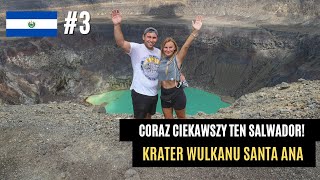 ILE JEST WULKANÓW W SALWADORZE? Wędrówka na Santa Ana, Salwador 🇸🇻 | Wiecznie Wolni #93