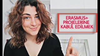 ERASMUS+ PROJELERİNE KABUL EDİLMENİN PÜF NOKTALARI !