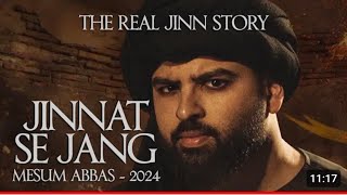 MOLA ALI KI JINNAT SE JANG | Birul Alam | Mesum Abbas New Manqabat 2024 | Zafar e Jinn Story