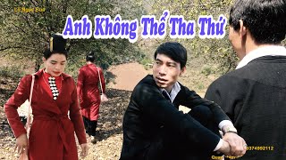 Lò Điêu Bỏ Quàng Lả Theo Trai Giờ Quay Về Xin Quàng Lả Tha Thứ