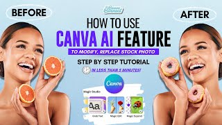 How to use Canva AI- Powered Feature Magic Edit to Modify Stock Photo