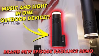 Outdoor Lighting and Audio In One Device!? - New Episode Radiance Product Demo At ISE 2023!