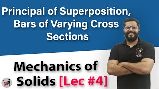 Principal of Superposition, Bars of Varying Cross Sections  | Mechanics of Solid in Hindi